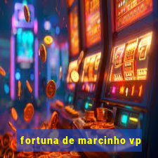 fortuna de marcinho vp